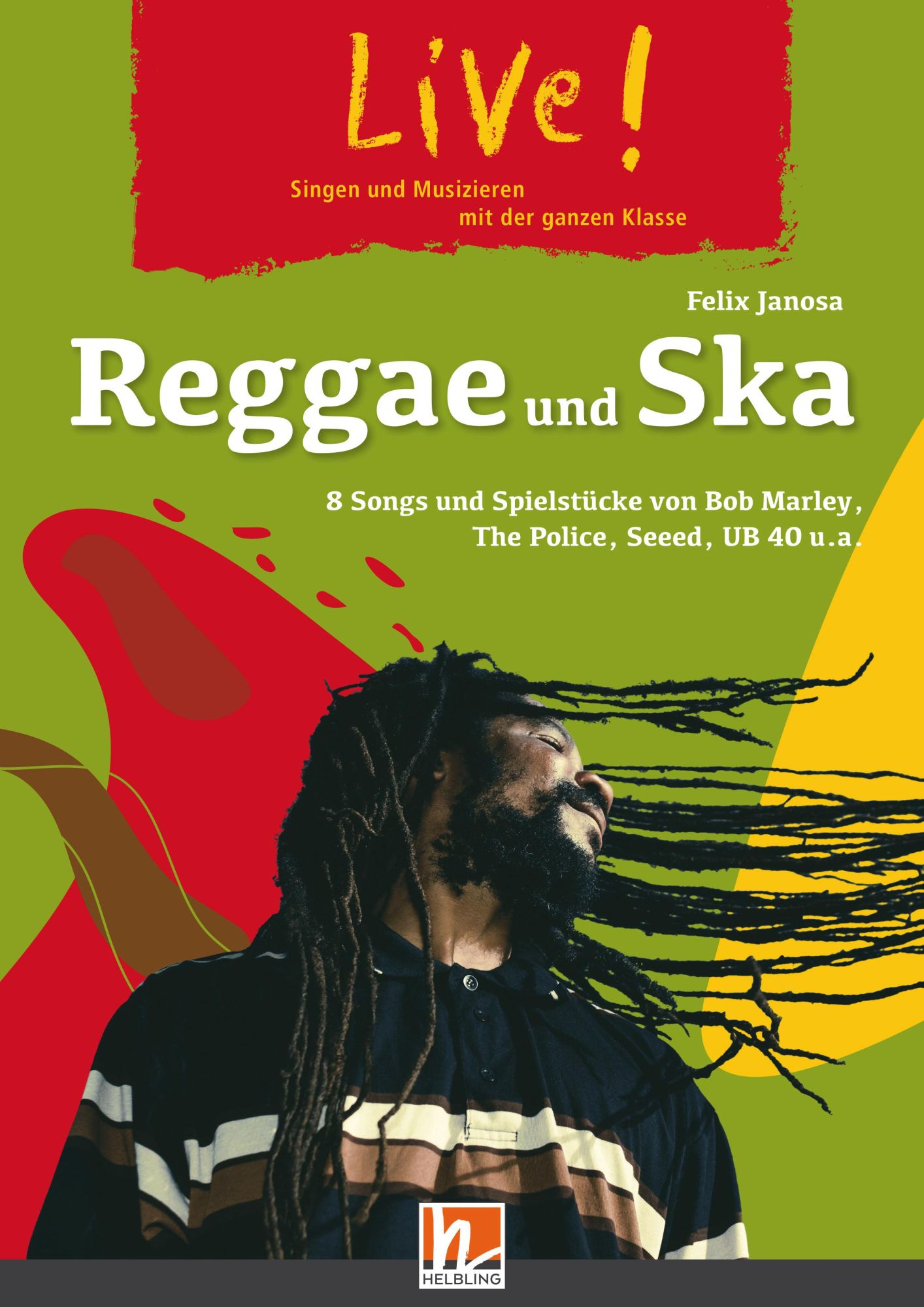 Cover: 9783862274291 | Live! Reggae und Ska. Spielheft | Felix Janosa | Broschüre | Live!