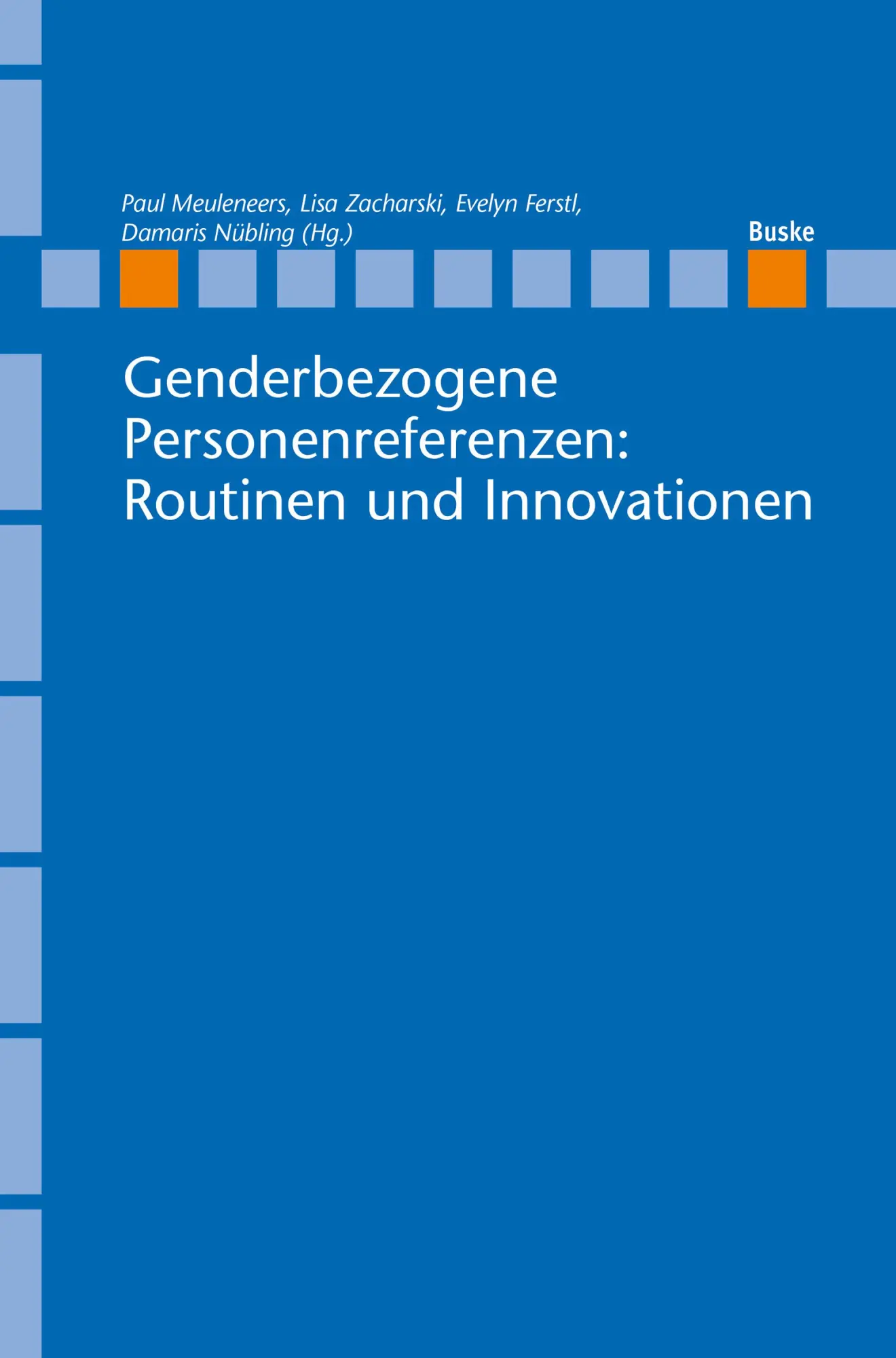 Genderbezogene Personenreferenzen Routinen und Innovationen