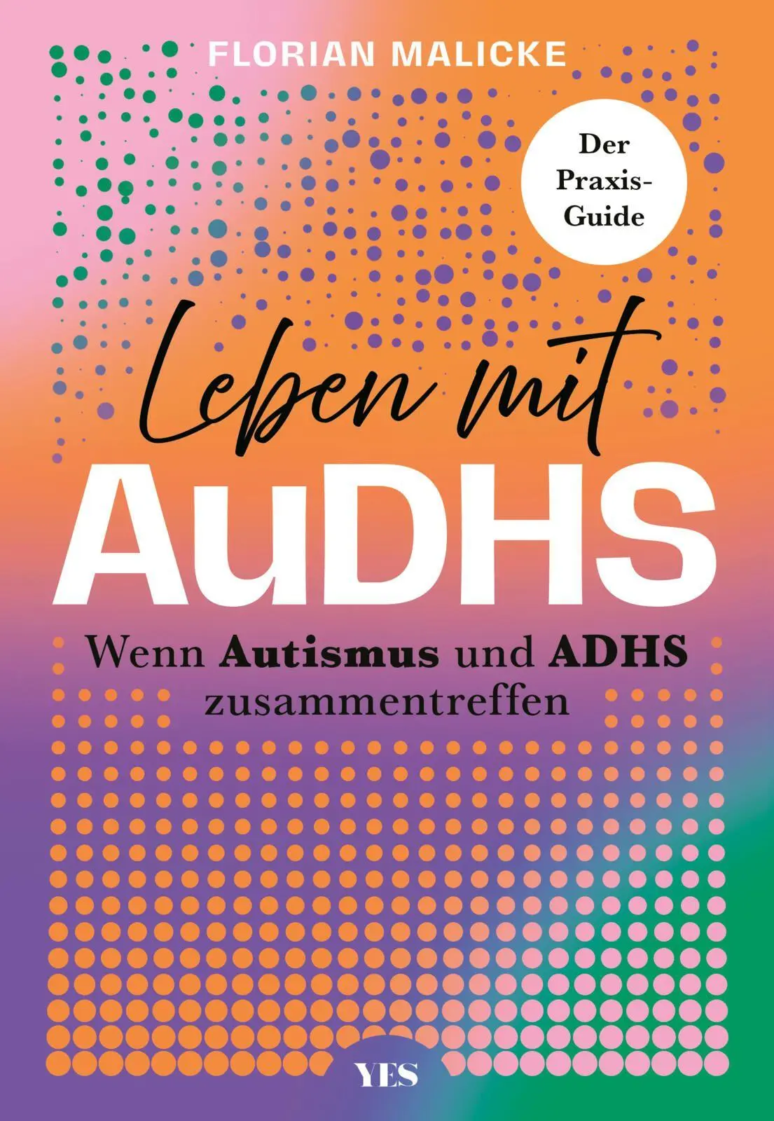 Cover: 9783969054291 | Leben mit AuDHS | Florian Malicke | Taschenbuch | 200 S. | Deutsch
