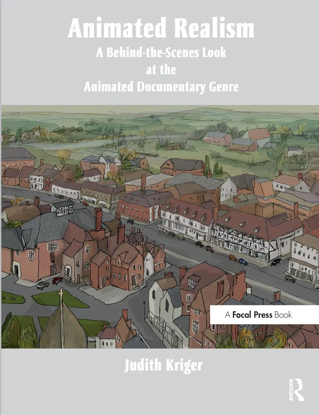 Cover: 9780240814391 | Animated Realism | Judith Kriger | Taschenbuch | Englisch | 2011