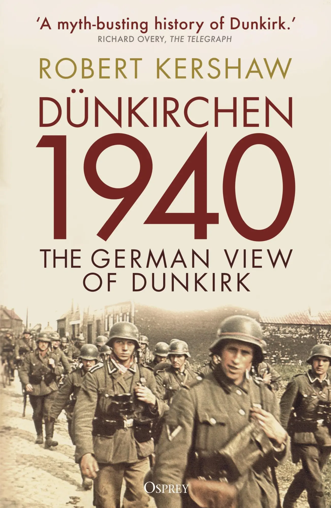 Cover: 9781472854391 | Dunkirchen 1940 | The German View of Dunkirk | Robert Kershaw | Buch