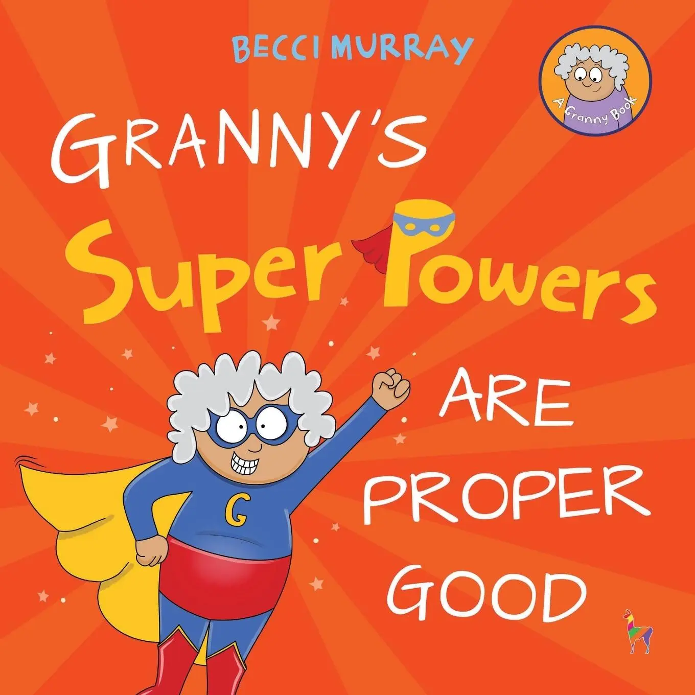 Cover: 9781913944391 | Granny's Super Powers Are Proper Good | Becci Murray | Taschenbuch