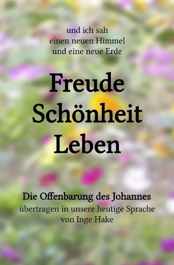 Cover: 9783565404391 | Freude Schönheit Leben | Inge Hake | Taschenbuch | 172 S. | Deutsch