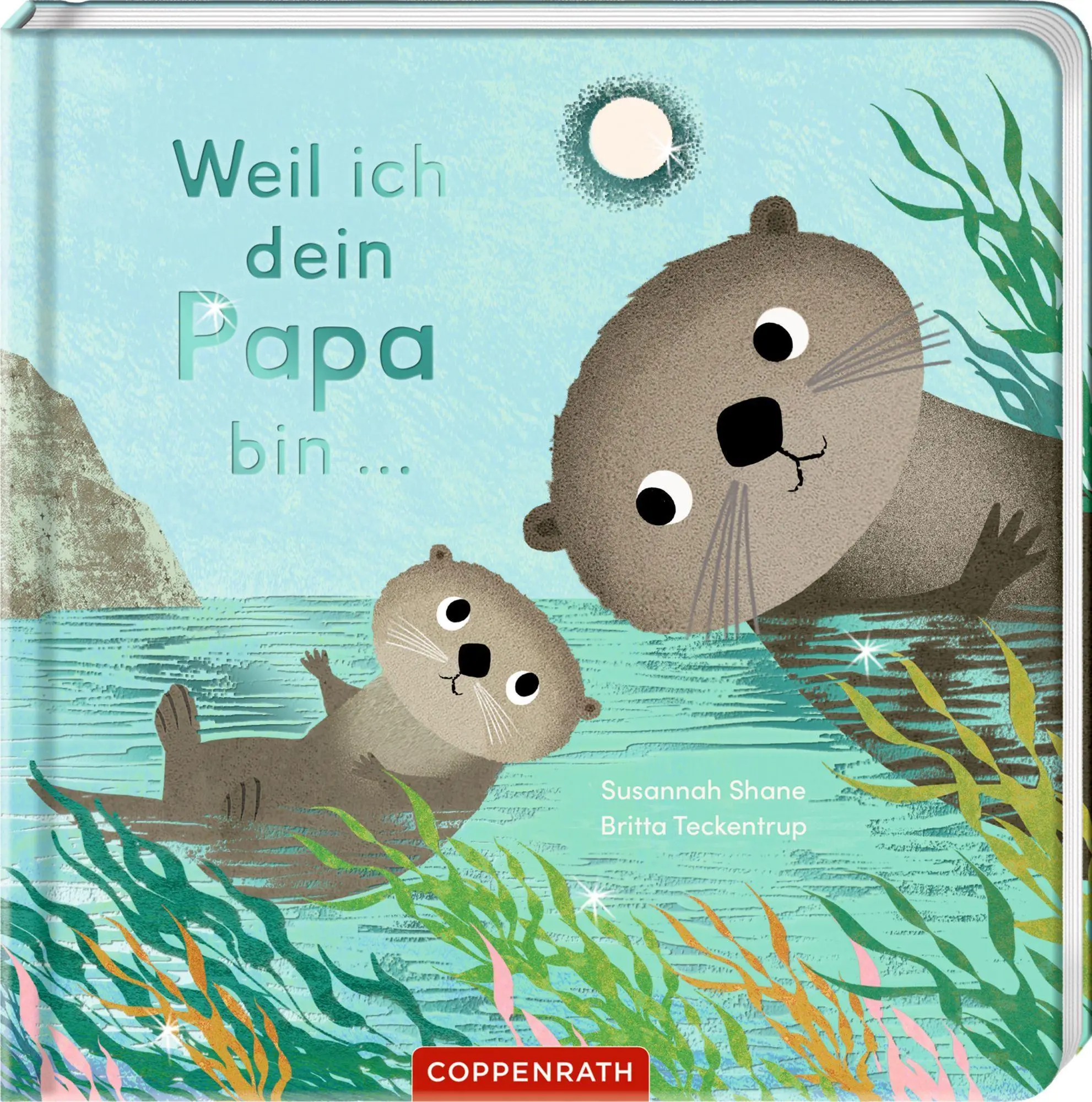 Cover: 9783649654391 | Weil ich dein Papa bin ... | Susannah Shane | Buch | 22 S. | Deutsch