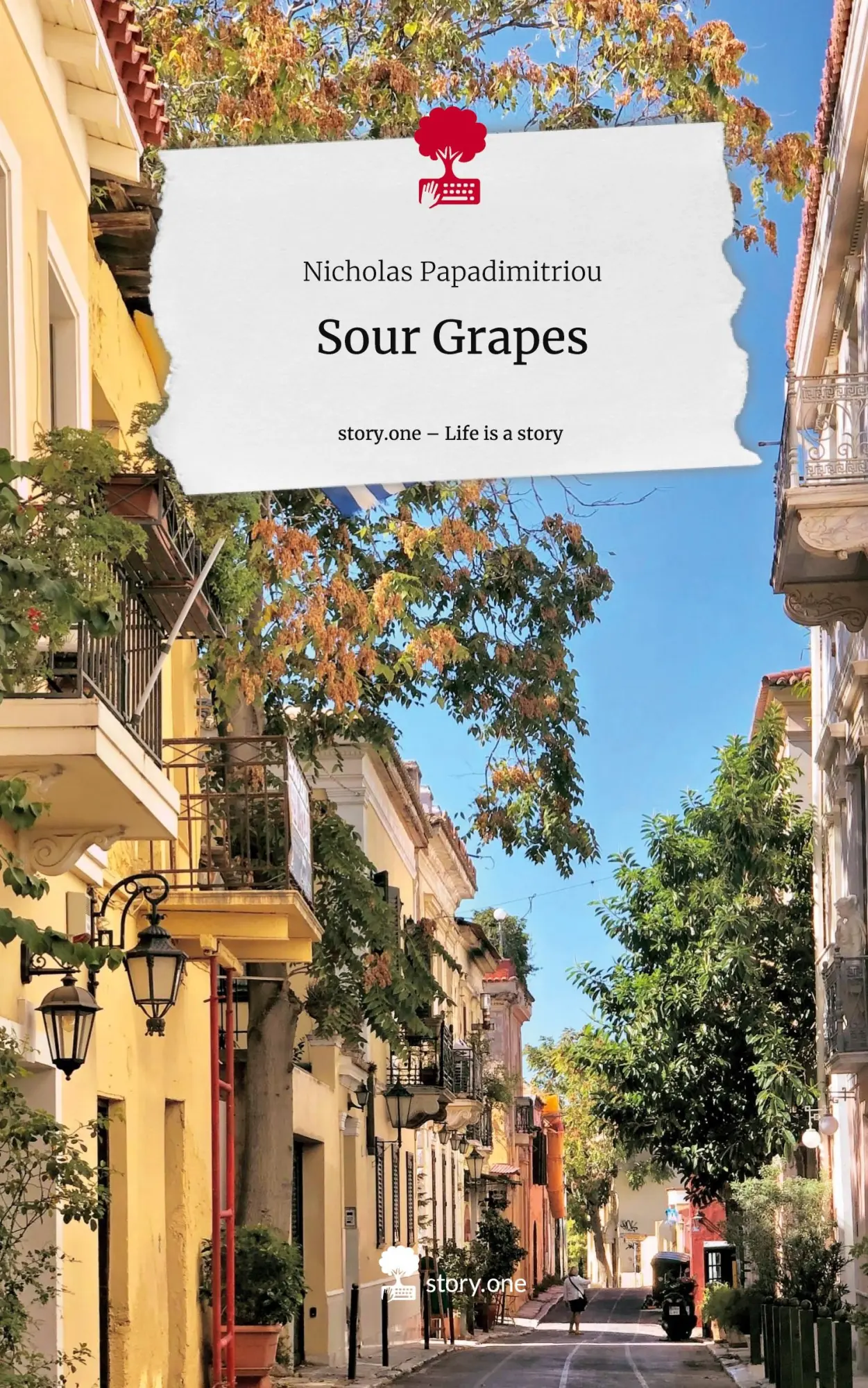 Cover: 9783711544391 | Sour Grapes. Life is a Story - story.one | Nicholas Papadimitriou