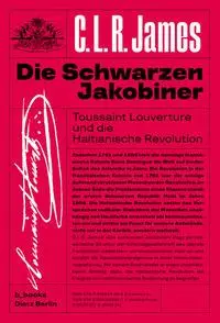 Cover: 9783942214391 | Die schwarzen Jakobiner | C. L. R. James | Taschenbuch | Deutsch