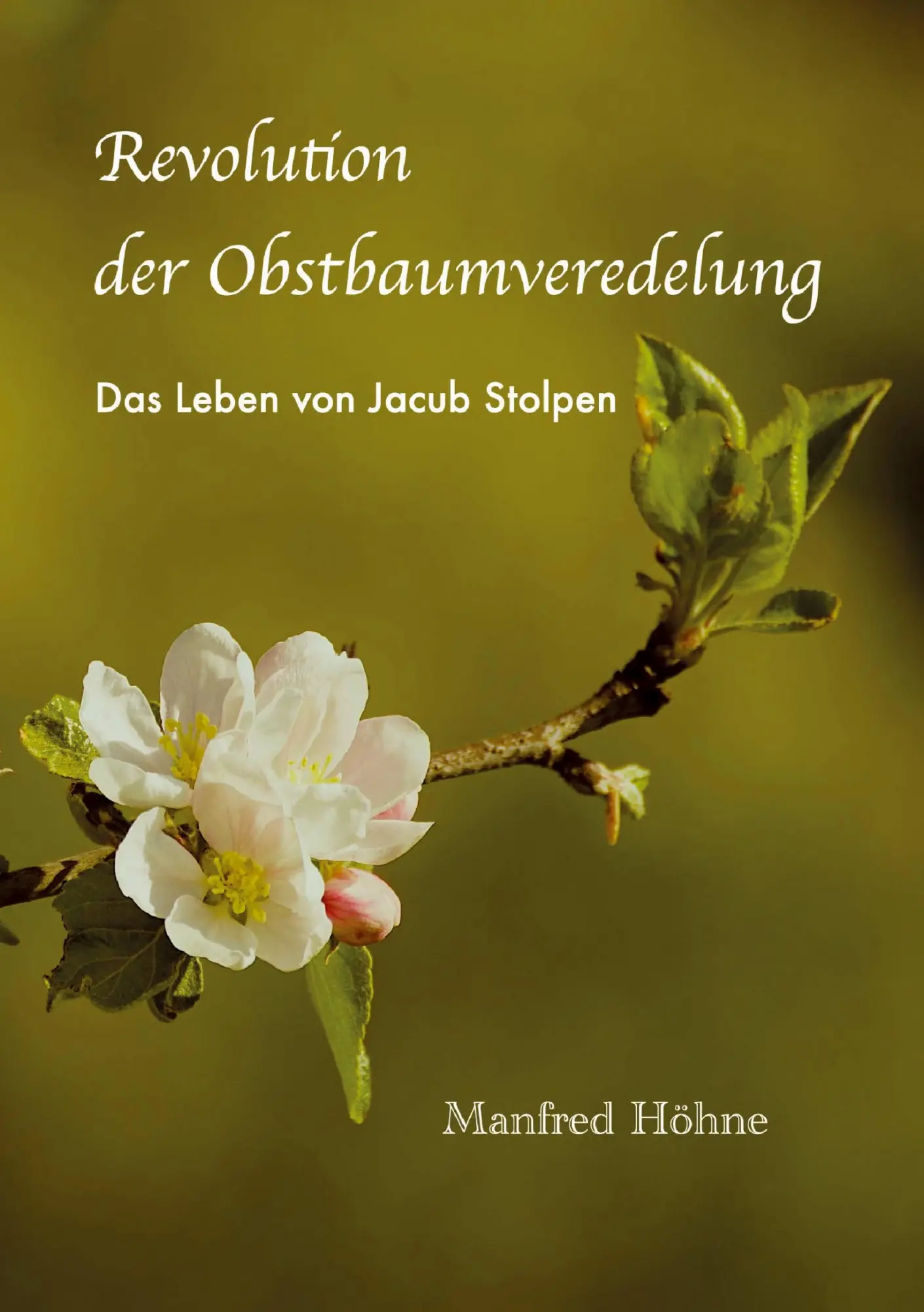 Cover: 9783946414391 | Revolution der Obstbaumveredelung | Das Leben von Jakub Stolpen | Buch