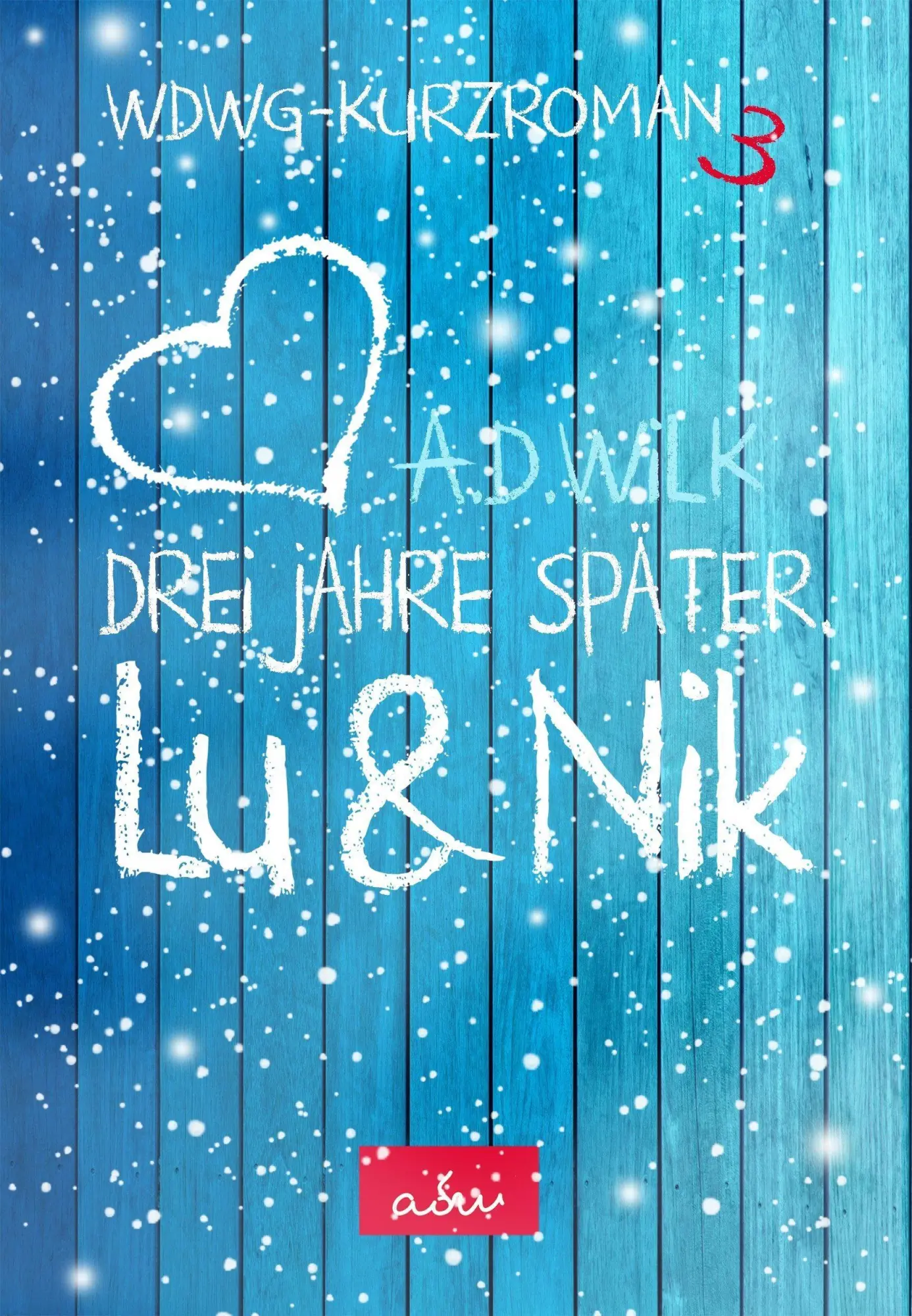 Cover: 9783969664391 | Lu &amp; Nik. Drei Jahre später | WDWG 3 | A.D. WiLK | Taschenbuch | 2021