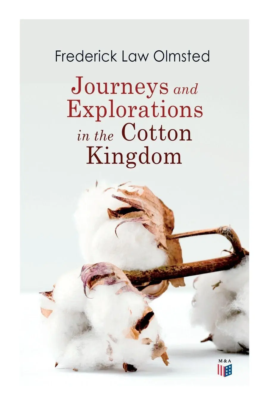 Cover: 9788027334391 | Journeys and Explorations in the Cotton Kingdom | Olmsted | Buch
