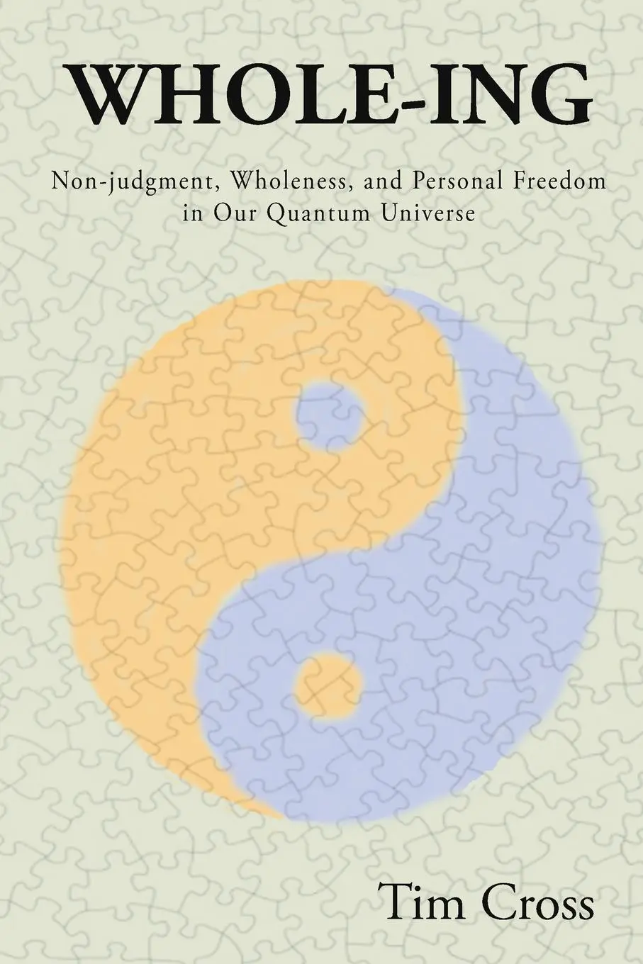 Cover: 9780988834491 | WHOLE-ING | Tim Cross | Taschenbuch | Kartoniert / Broschiert | 2020