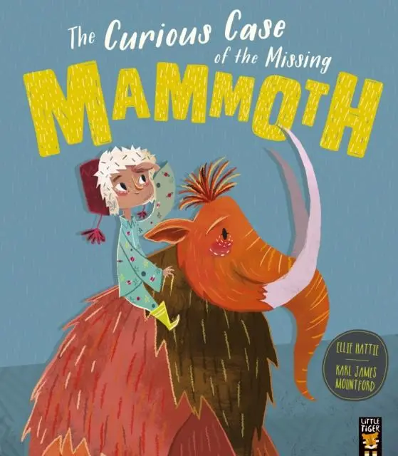 Cover: 9781848694491 | The Curious Case of the Missing Mammoth | Ellie Hattie | Taschenbuch