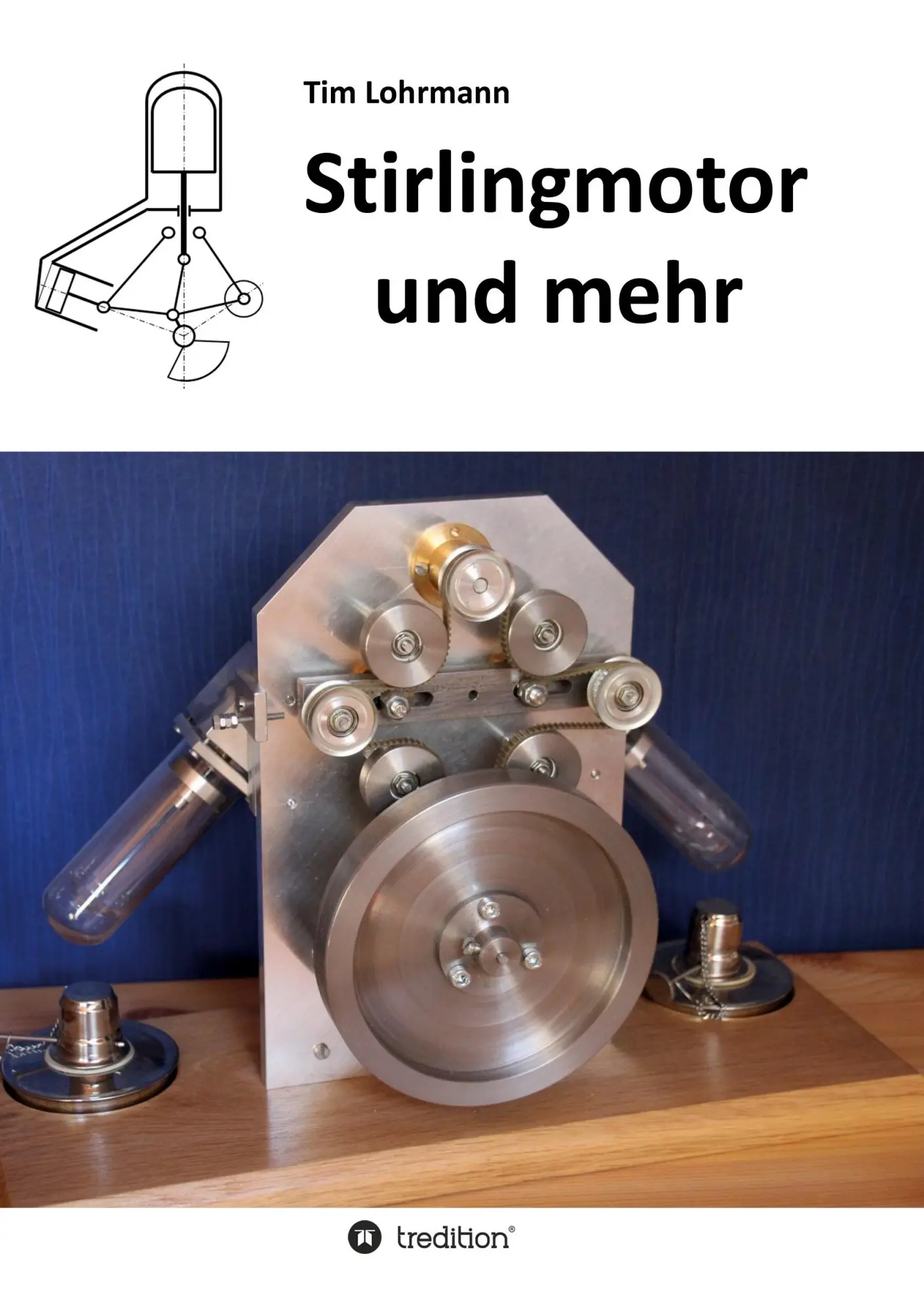 Cover: 9783347144491 | Stirlingmotor und mehr | Tim Lohrmann | Taschenbuch | Paperback | 2020