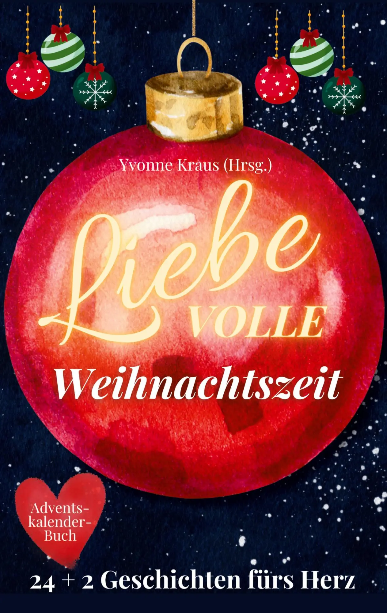 Cover: 9783949854491 | LiebeVOLLE Weihnachtszeit - Adventskalender-Buch | Bogenhardt (u. a.)