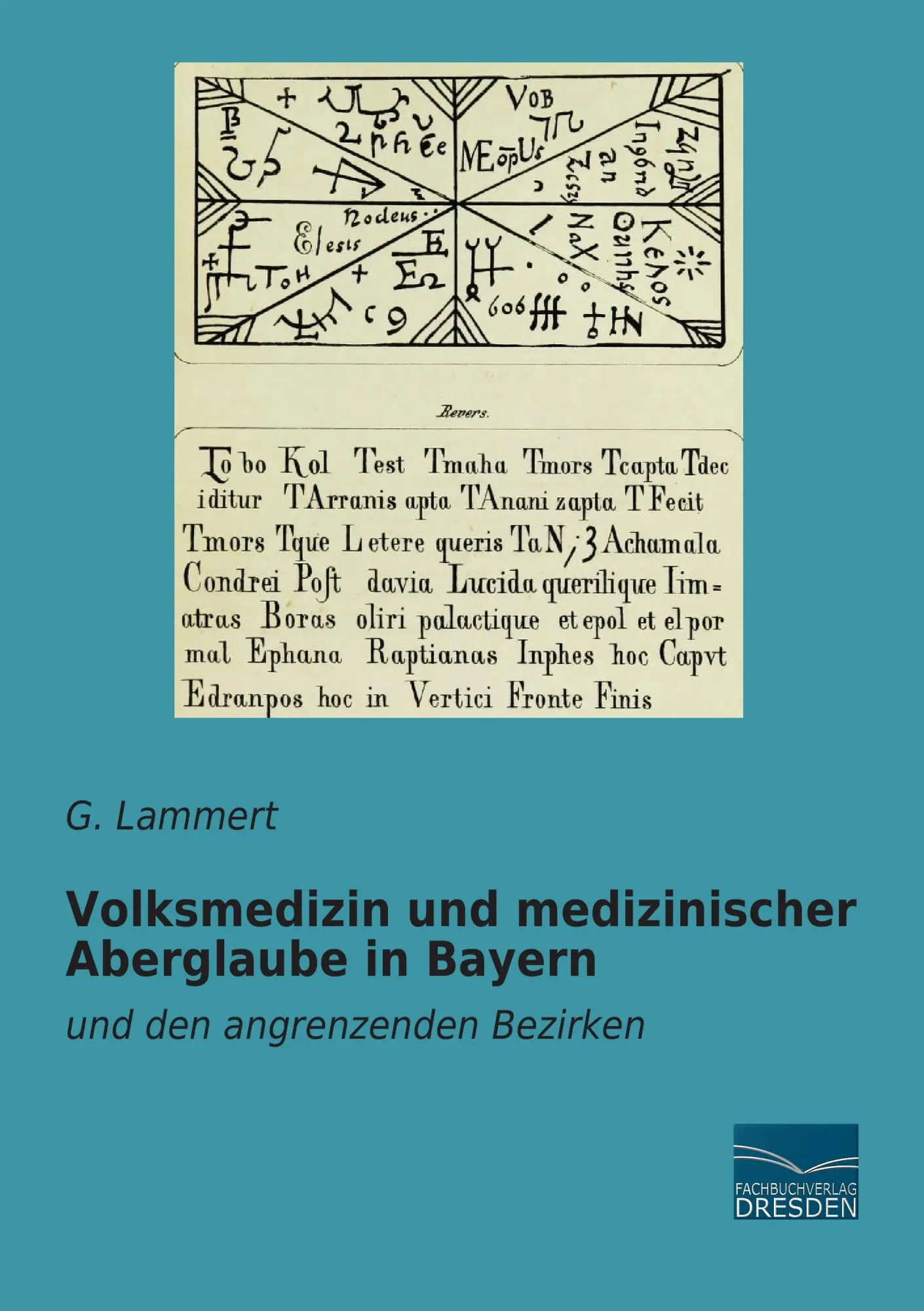 Cover: 9783956924491 | Volksmedizin und medizinischer Aberglaube in Bayern | G. Lammert