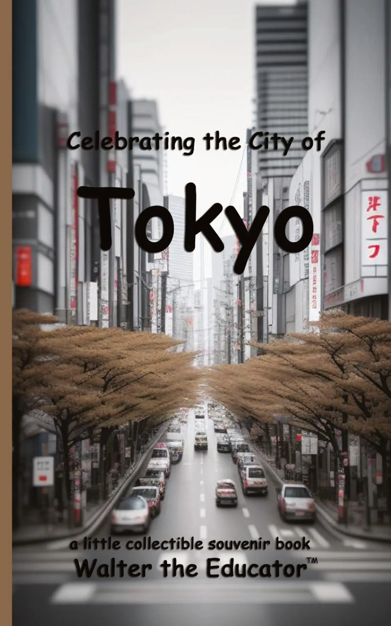Cover: 9798330254491 | Celebrating the City of Tokyo | Walter the Educator | Taschenbuch