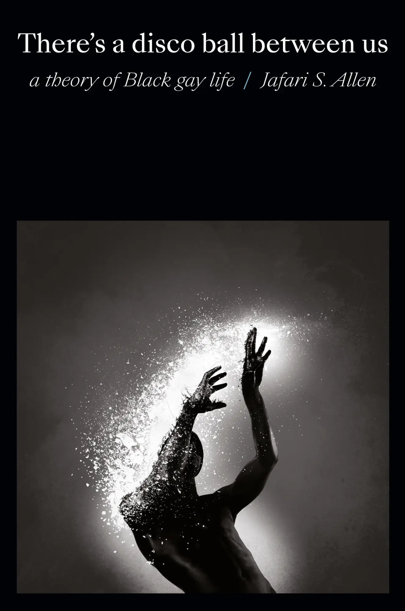 Cover: 9781478014591 | There's a Disco Ball Between Us | A Theory of Black Gay Life | Allen