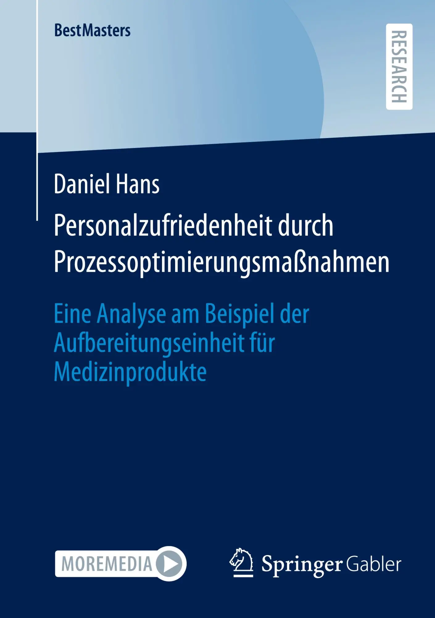 Cover: 9783658474591 | Personalzufriedenheit durch Prozessoptimierungsmaßnahmen | Daniel Hans