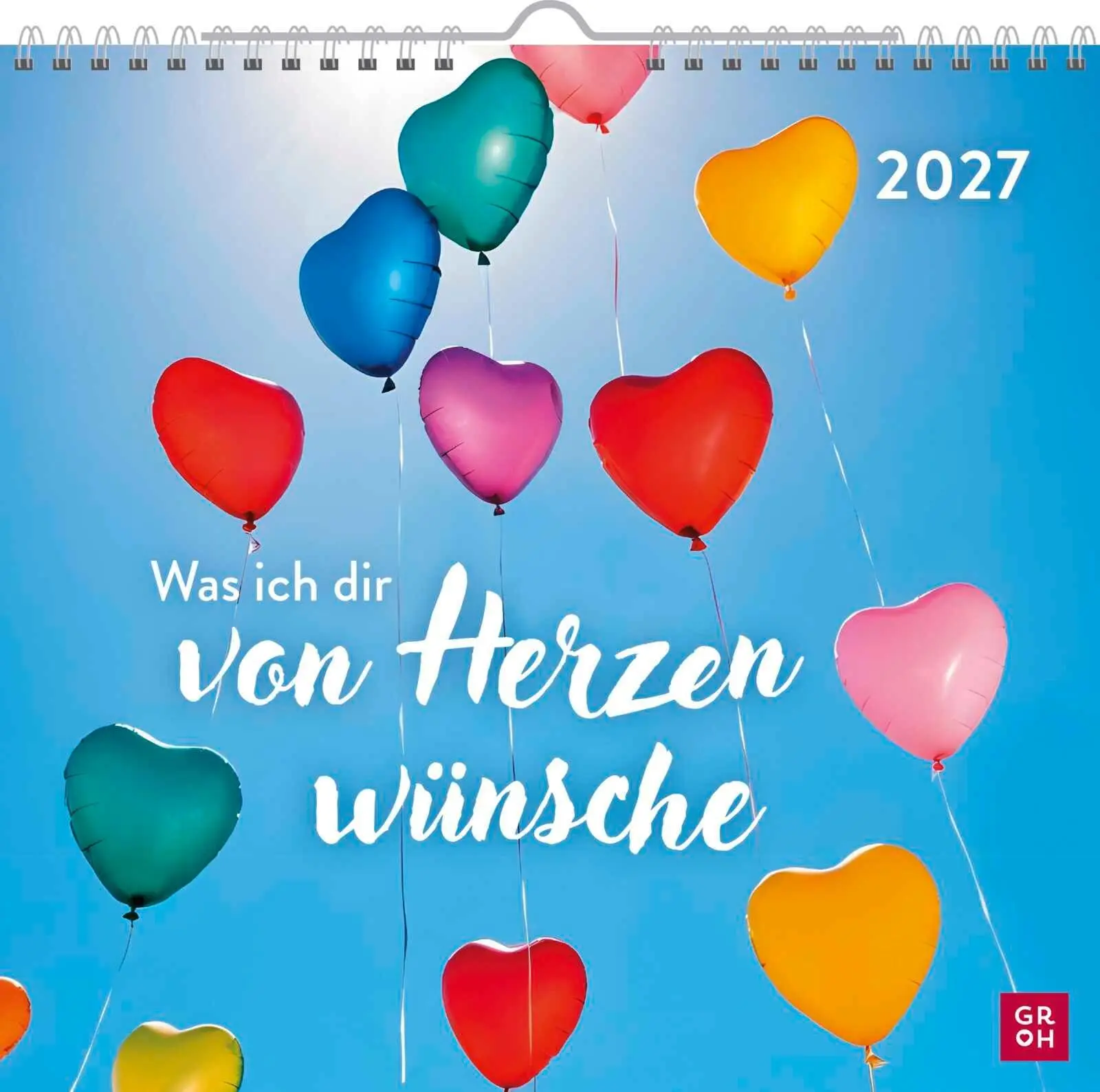 Cover: 4036442014691 | Wandkalender 2027: Was ich dir von Herzen wünsche | Groh Verlag | 2027