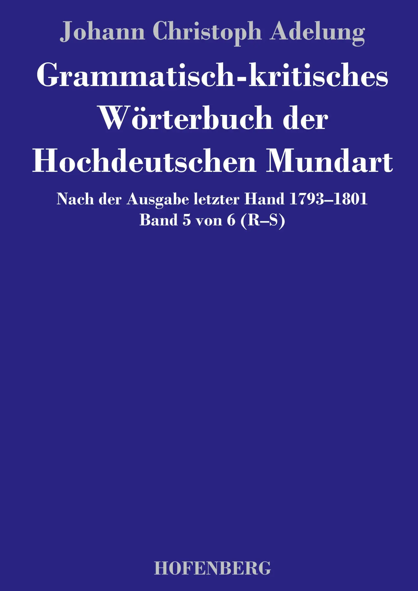 Cover: 9783843044691 | Grammatisch-kritisches Wörterbuch der Hochdeutschen Mundart | Adelung
