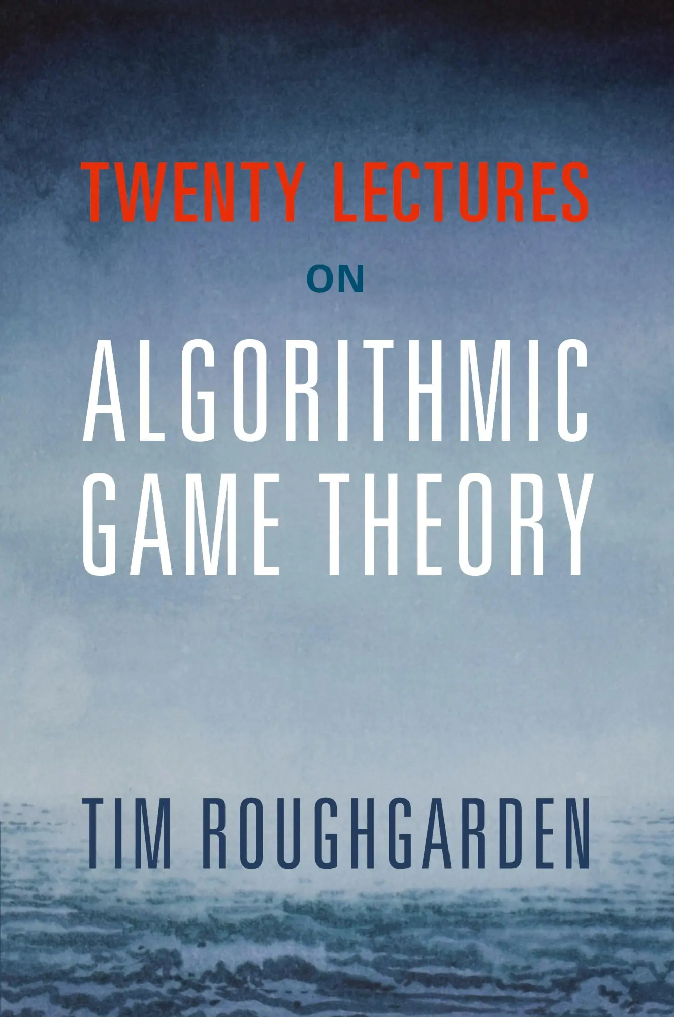 Cover: 9781316624791 | Twenty Lectures on Algorithmic Game Theory | Tim Roughgarden | Buch