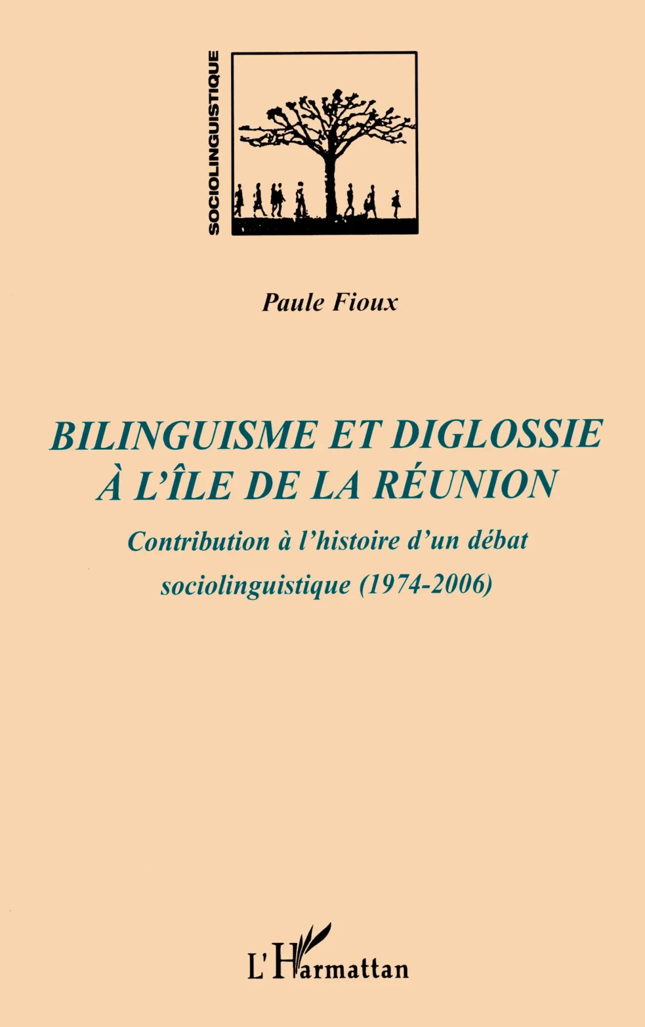 Cover: 9782296044791 | Bilinguisme et diglossie à l'Île de la Réunion | Paule Fioux | Buch