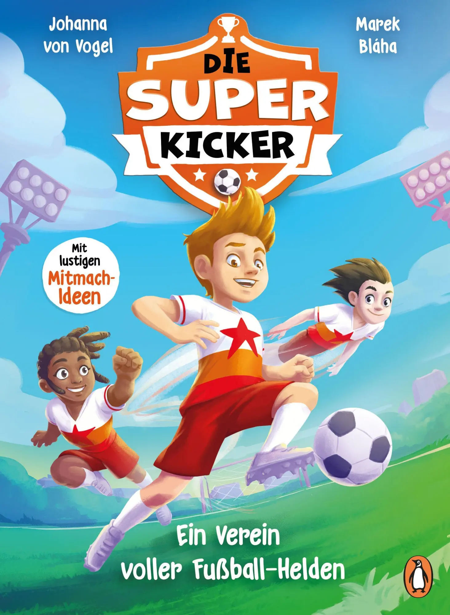 Cover: 9783328304791 | Die Superkicker - Ein Verein voller Fußball-Helden | Johanna von Vogel