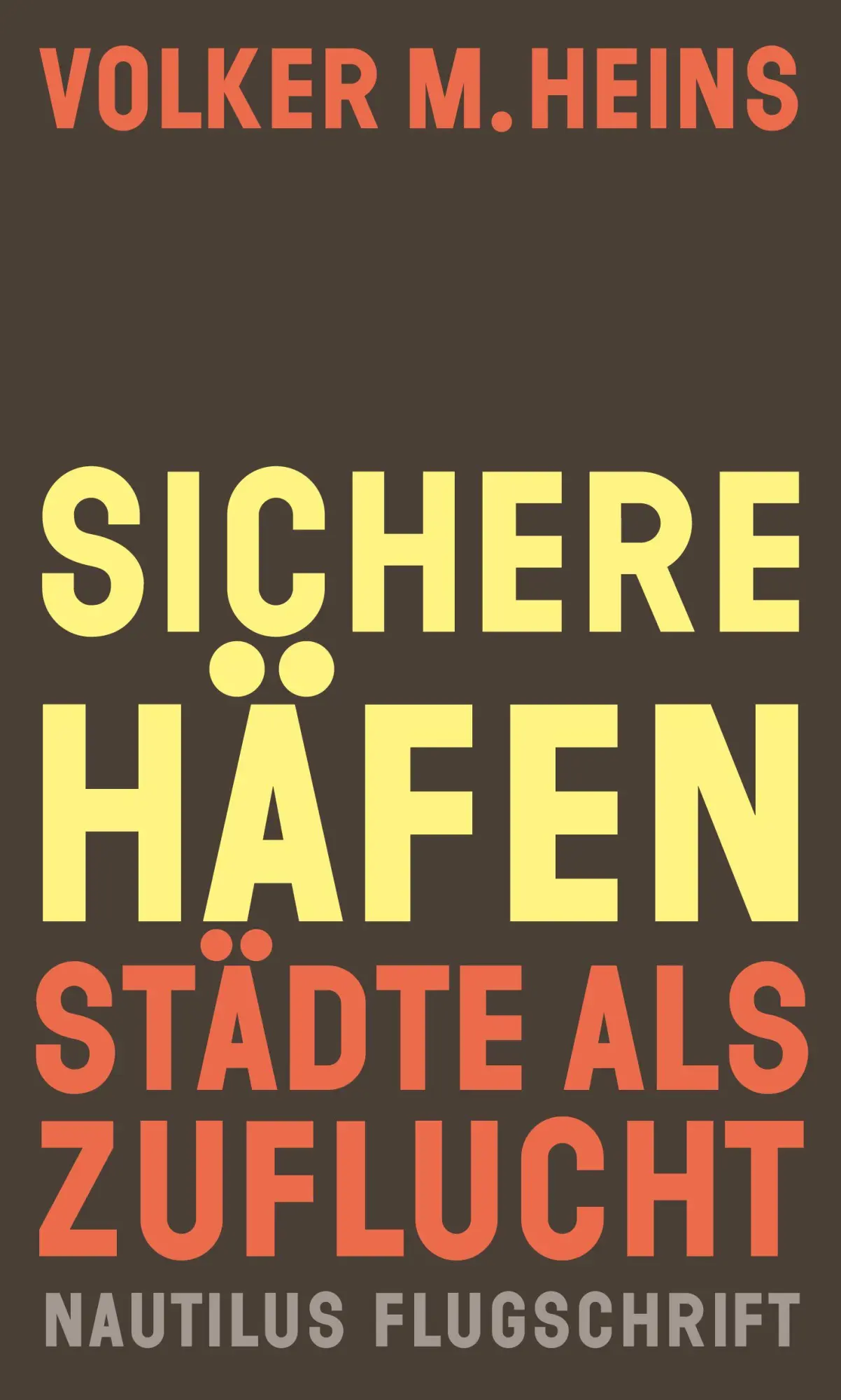 Cover: 9783960544791 | Sichere Häfen | Volker M. Heins | Taschenbuch | Nautilus Flugschrift