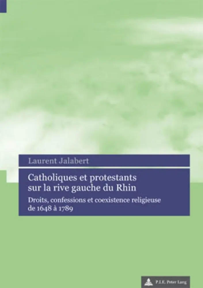 Cover: 9789052014791 | Catholiques et protestants sur la rive gauche du Rhin | Jalabert