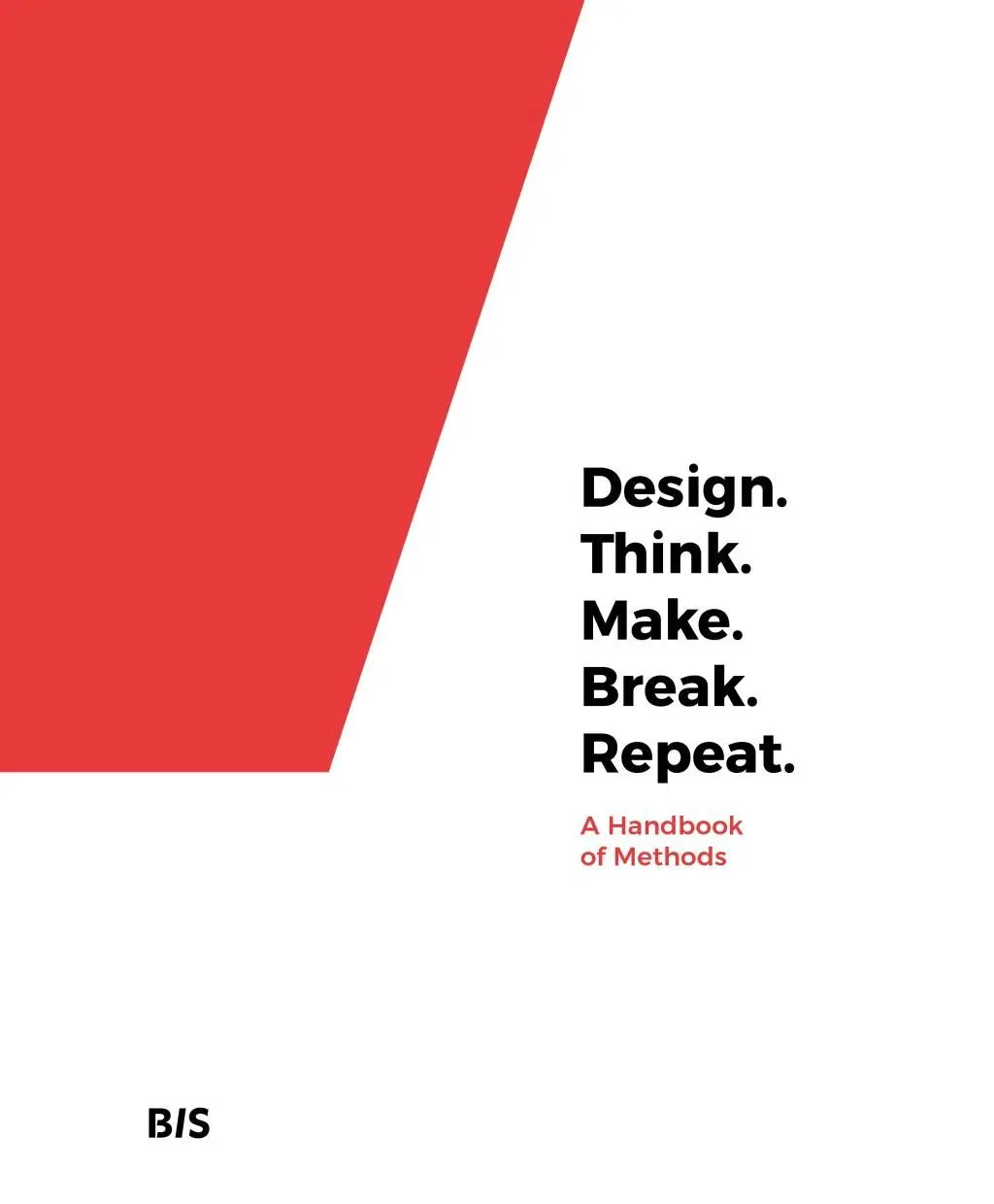 Tomitsch, M: Design. Think. Make. Break. Repeat.