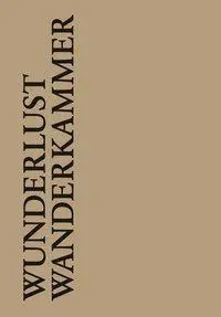 Cover: 9783037784891 | Wunderlust/Wanderkammer | Günther Vogt | Buch | 296 S. | Englisch