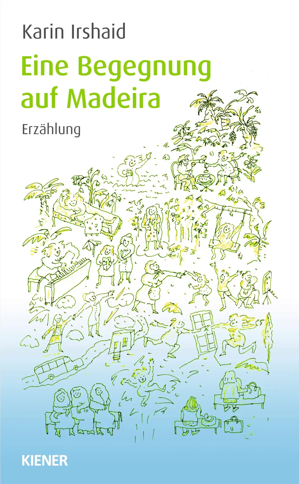 Cover: 9783943324891 | Eine Begegnung auf Madeira | Karin Irshaid | Taschenbuch | 100 S.