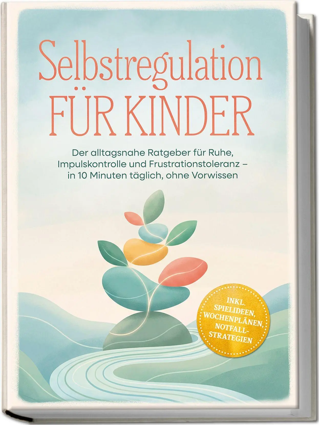 Cover: 9783989104891 | Selbstregulation für Kinder: Der alltagsnahe Ratgeber für Ruhe,...