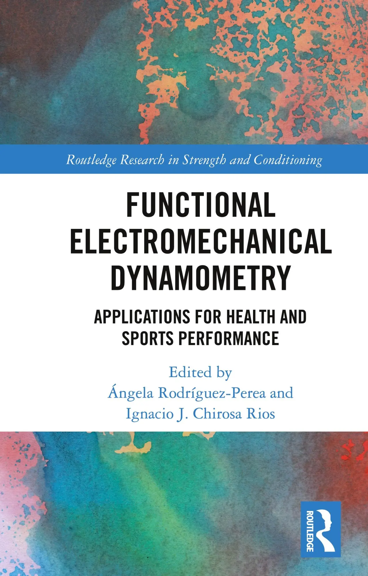 Cover: 9781032544991 | Functional Electromechanical Dynamometry | Rodríguez-Perea (u. a.)