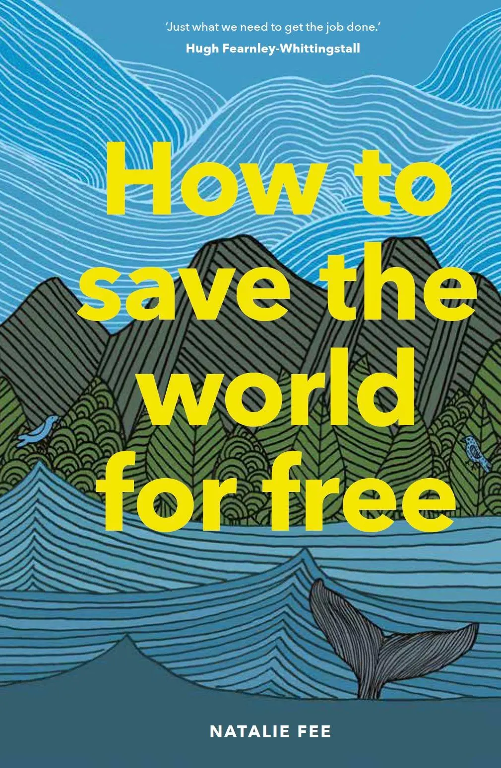 Cover: 9781786274991 | How to Save the World For Free | Natalie Fee | Buch | 208 S. | 2019