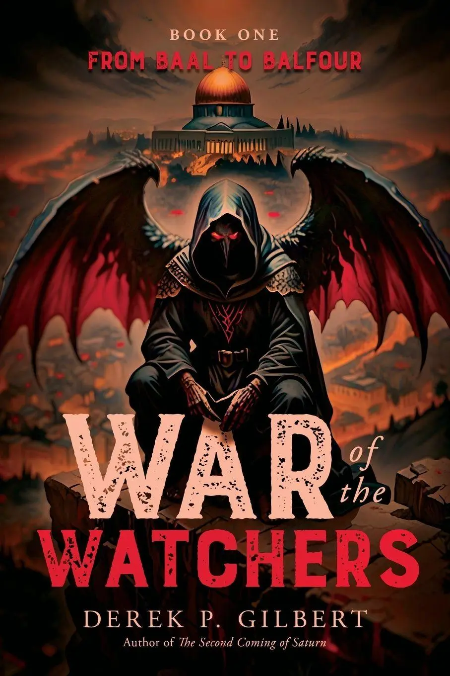 Cover: 9781948014991 | War of the Watchers | Book One From Baal to Balfour | Derek P Gilbert