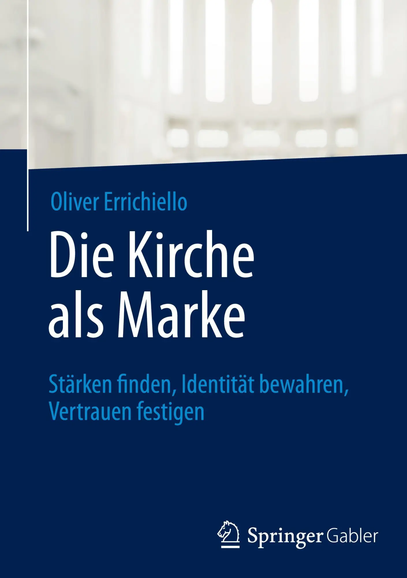 Cover: 9783658504991 | Die Kirche als Marke | Oliver Errichiello | Buch | xx | Deutsch | 2026