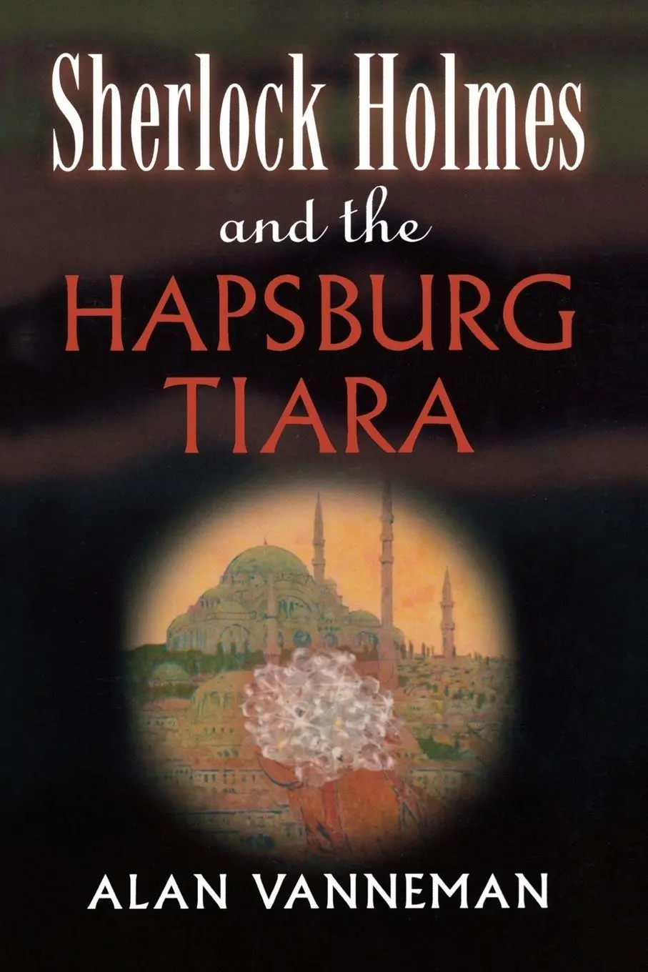 Cover: 9780786715091 | Sherlock Holmes and the Hapsburg Tiara | Alan Vanneman | Taschenbuch