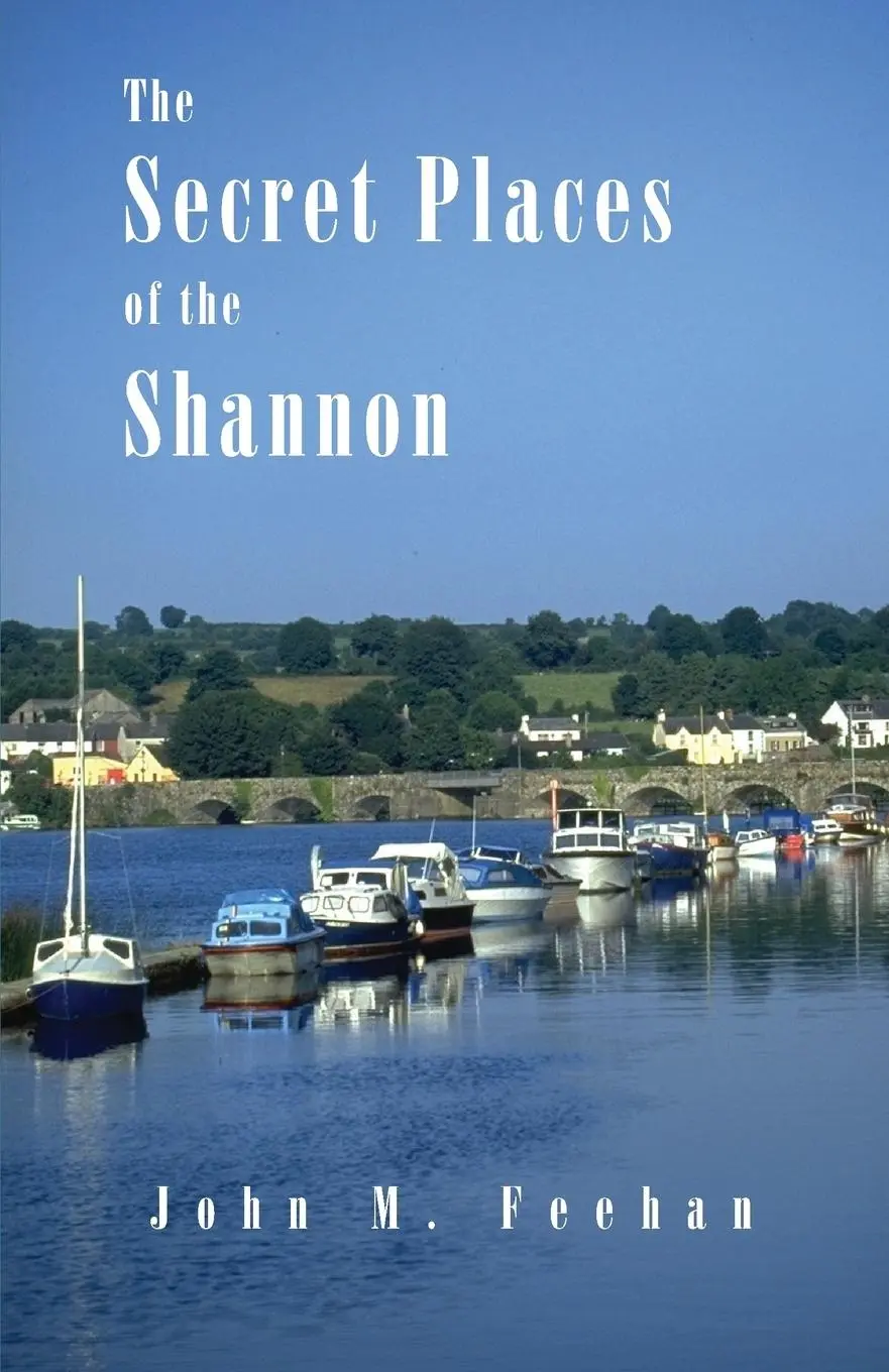 Cover: 9780946645091 | Secret Places of the Shannon | John M Feehan | Taschenbuch | Englisch