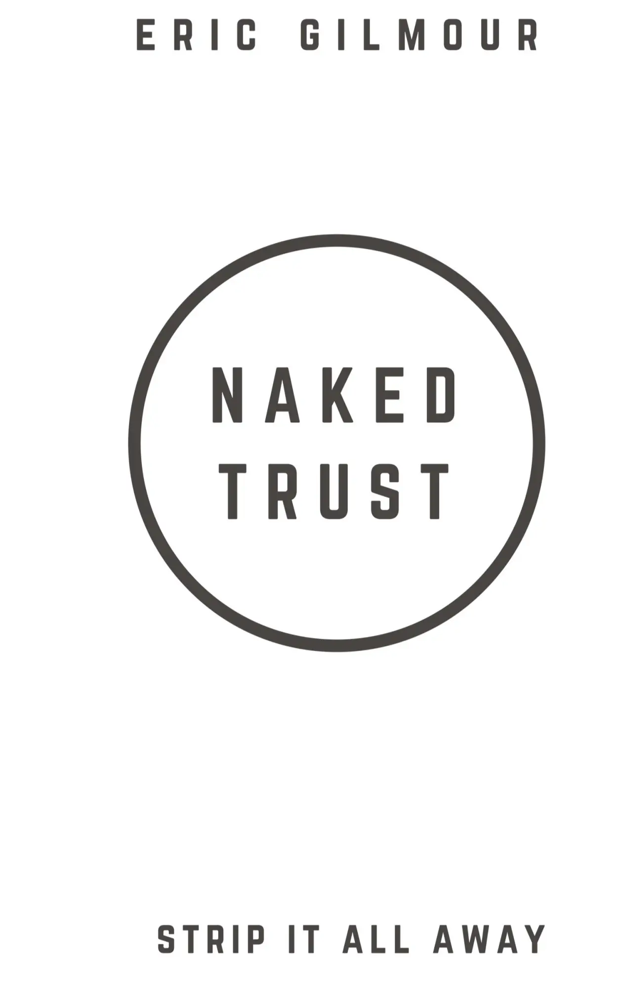 Cover: 9781793925091 | Naked Trust | Strip it All Away | Eric Gilmour | Buch | Englisch