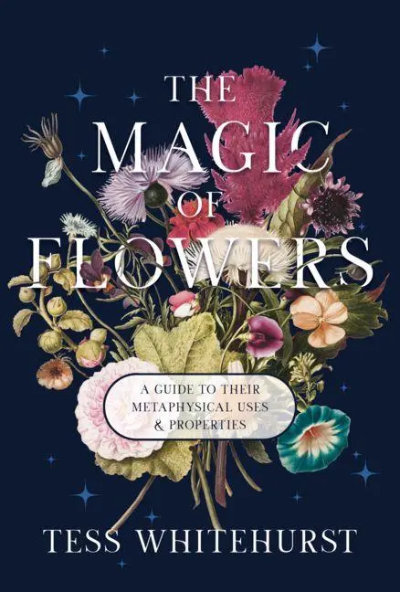 Cover: 9781968185091 | The Magic of Flowers | A Guide to Their Metaphysical Uses &amp; Properties