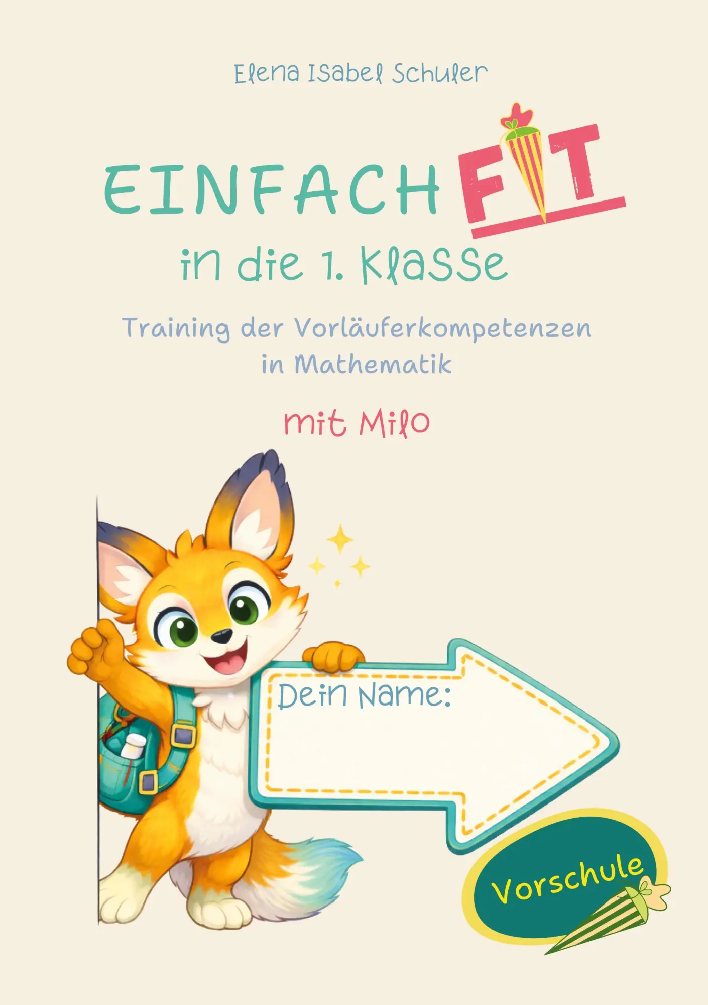 Cover: 9783695715091 | Einfach fit in die erste Klasse | Elena Isabel Schuler | Taschenbuch