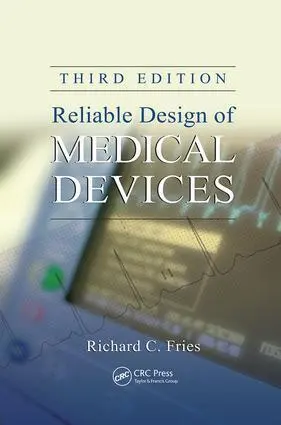 Cover: 9781138075191 | Reliable Design of Medical Devices | Richard C. Fries | Taschenbuch