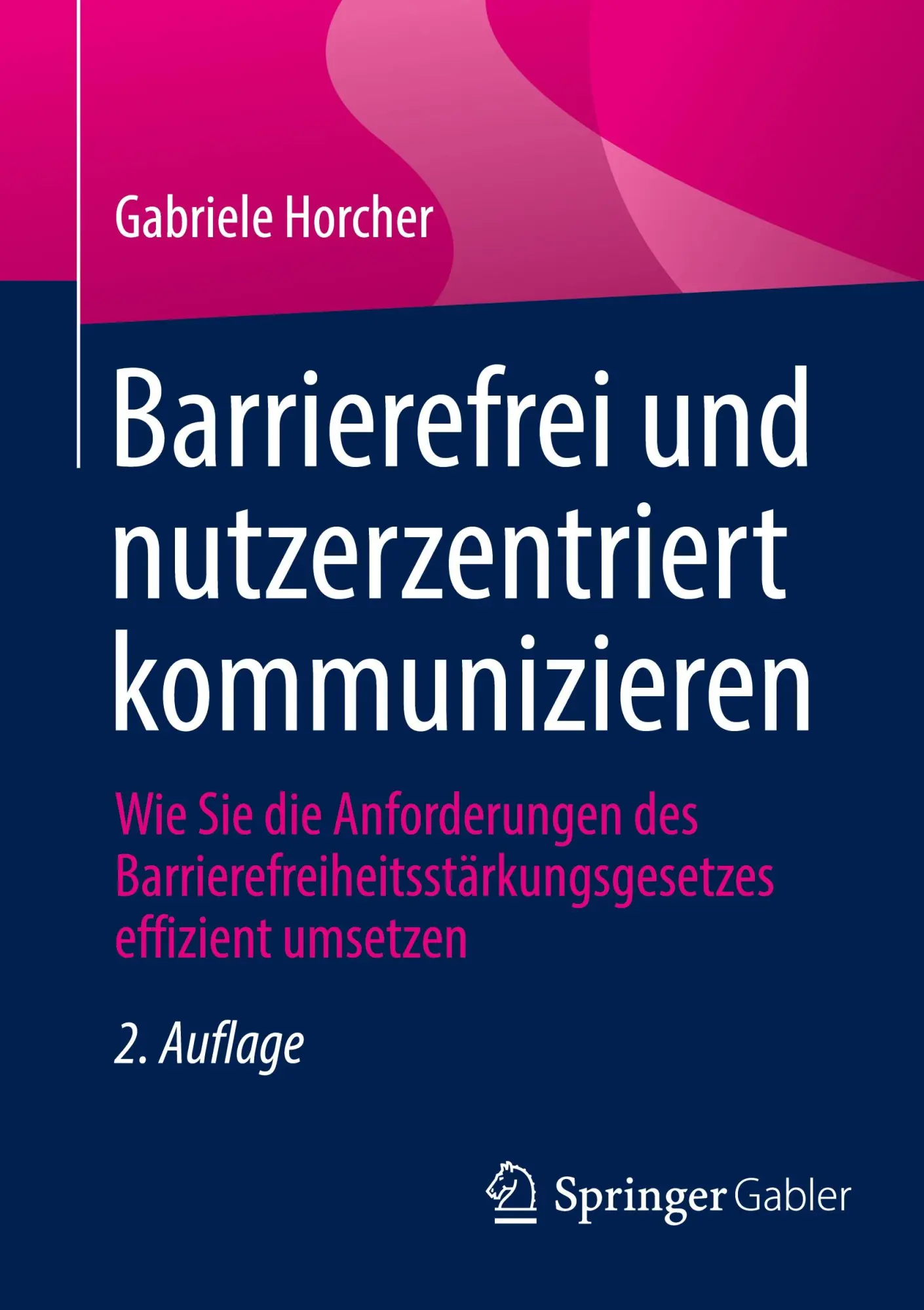 Cover: 9783658485191 | Barrierefrei und nutzerzentriert kommunizieren | Gabriele Horcher