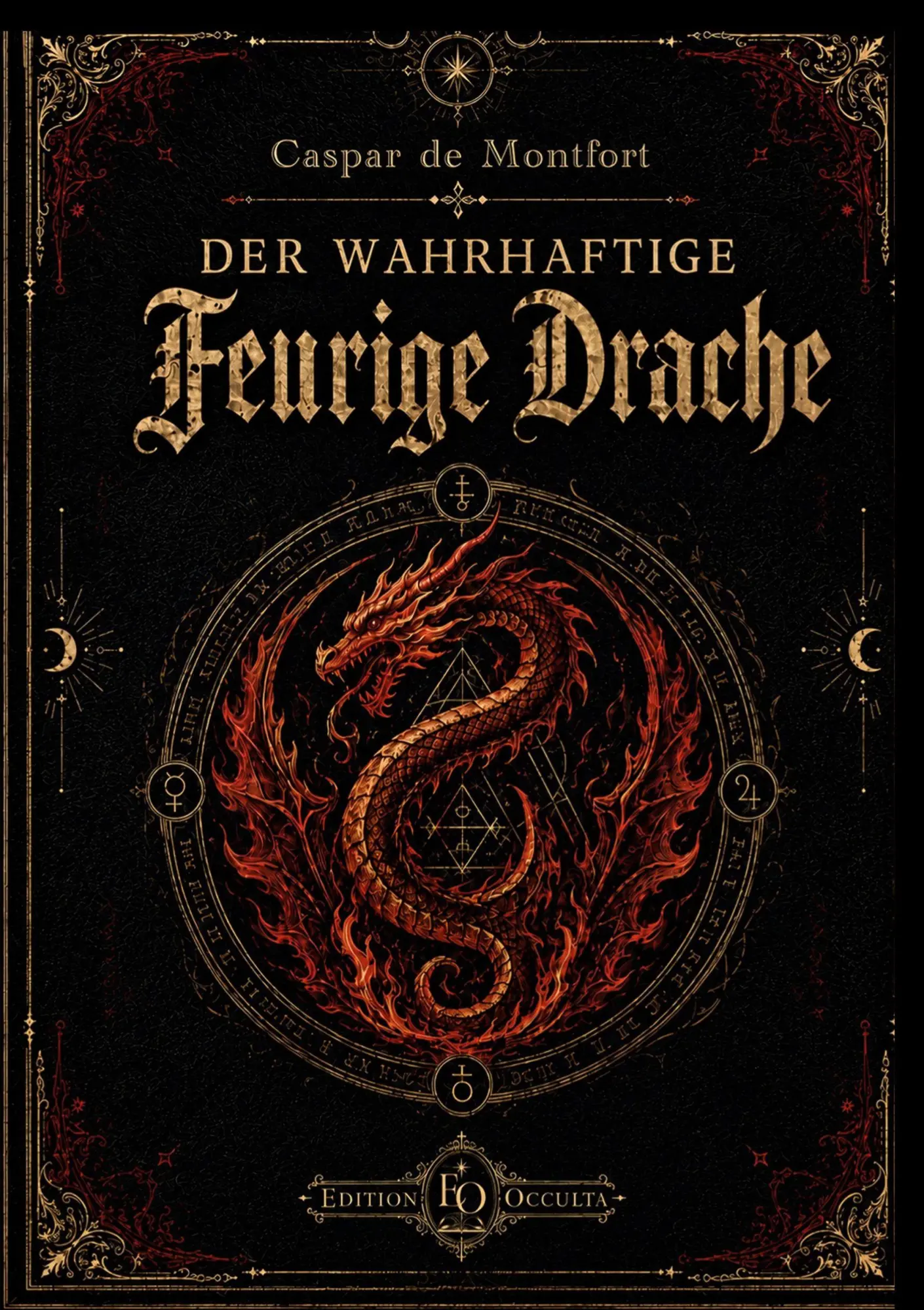Cover: 9783912745191 | Der wahrhaftige feurige Drache | Caspar de Montfort | Taschenbuch