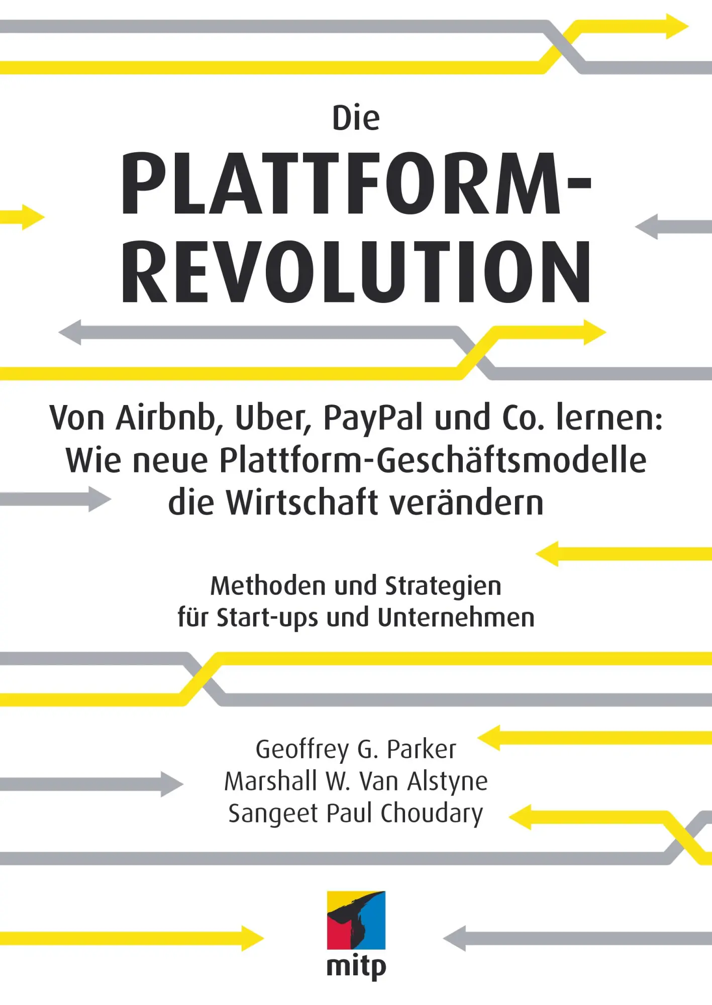 Cover: 9783958455191 | Die Plattform-Revolution | Sangeet Paul Choudary (u. a.) | Taschenbuch