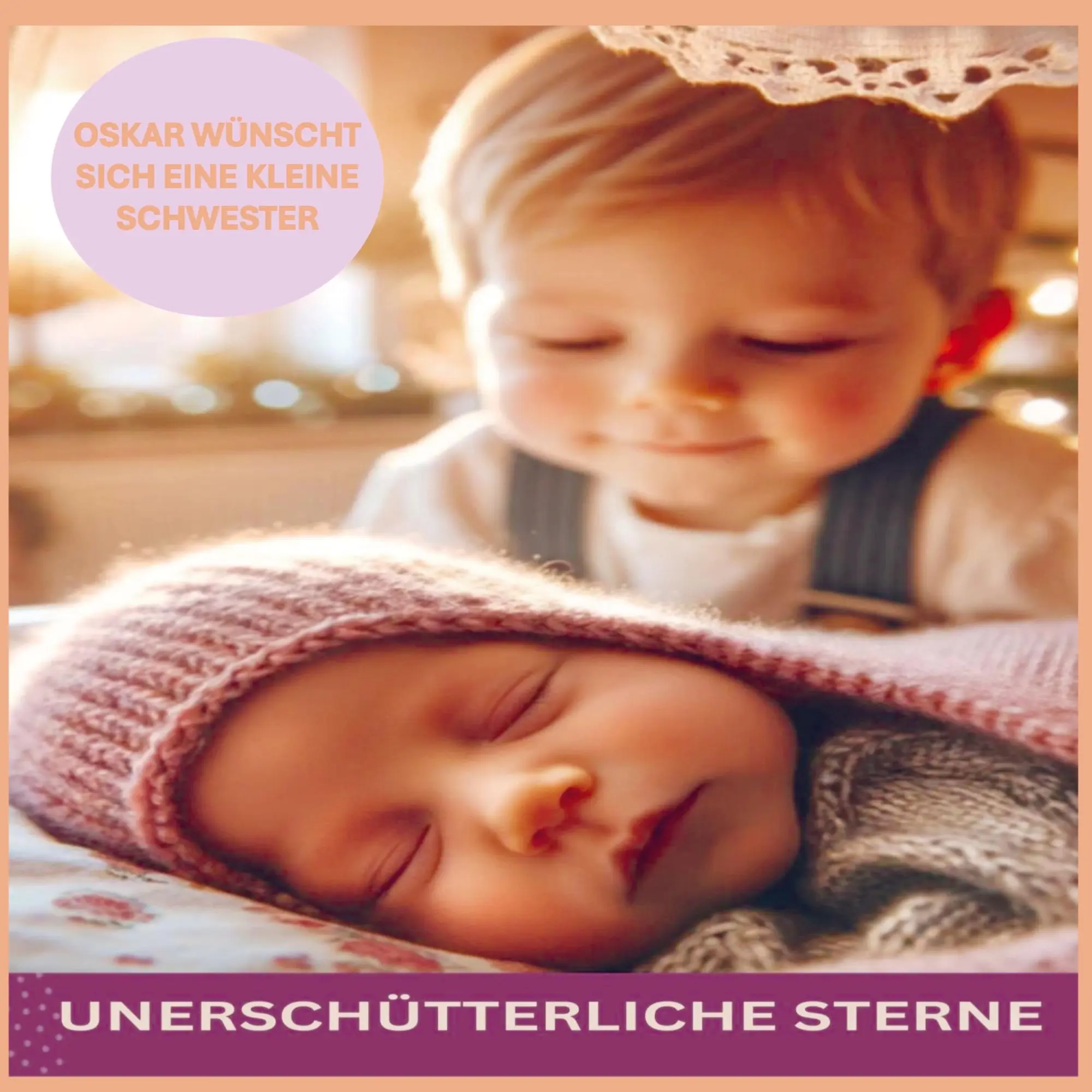 Cover: 9789403735191 | UNERSCHÜTTERLICHE STERNE: OSKAR WÜNSCHT SICH EINE KLEINE SCHWESTER