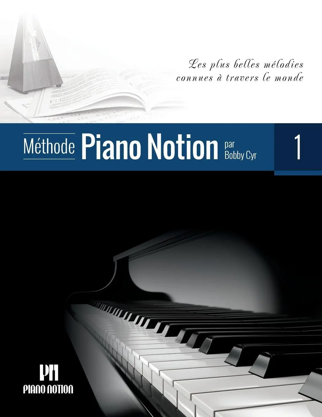 Cover: 9790900155191 | Méthode Piano Notion Volume 1 | Bobby Cyr | Taschenbuch | Französisch