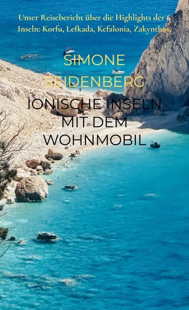 Cover: 9798249865191 | Ionische Inseln mit dem Wohnmobil | Simone Seidenberg | Taschenbuch