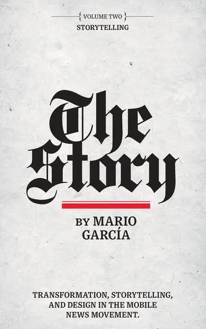 Cover: 9780578585291 | The Story | Volume II: Storytelling | Mario Garcia | Buch | Gebunden