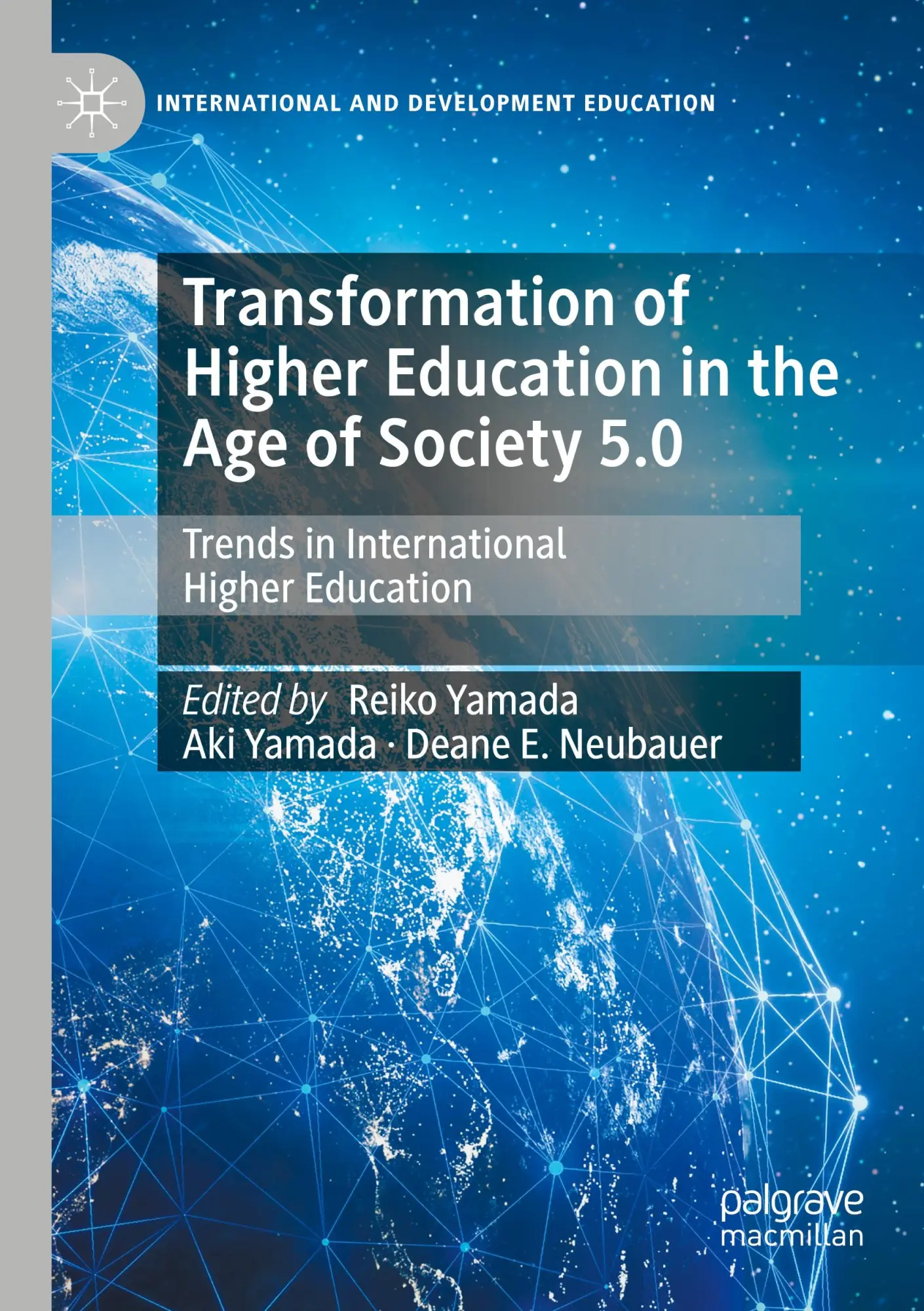 Transformation of Higher Education in the Age of Society 5.0: Trends in International Higher Education (International and Development Education)